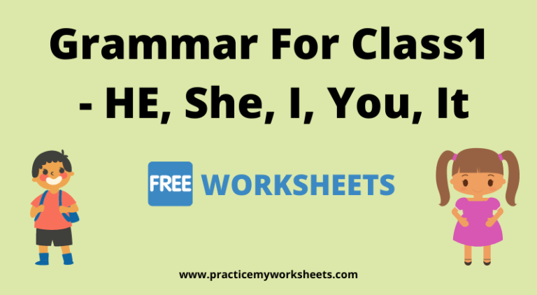 Grammar For Class1 - HE, She, I, You, It