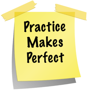 Practice makes perfect